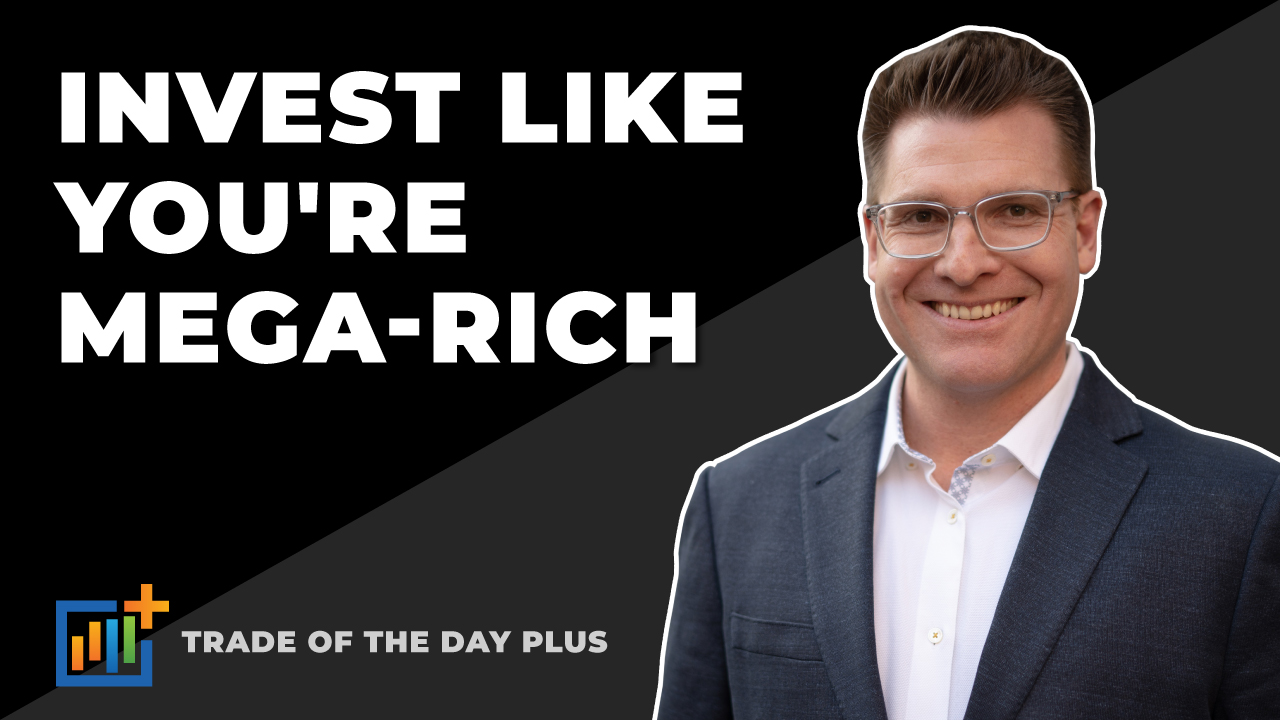 Invest Like You're Mega-Rich