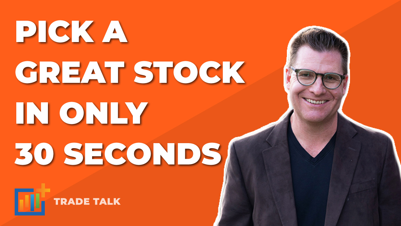 Pick a Great Stock in Only 30 Seconds