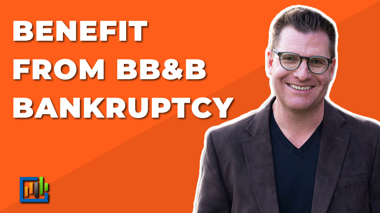 Benefit From BB&B Bankruptcy
