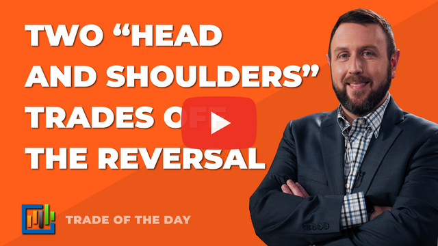 Two "Head and Shoulders" Trades Off the Reversal